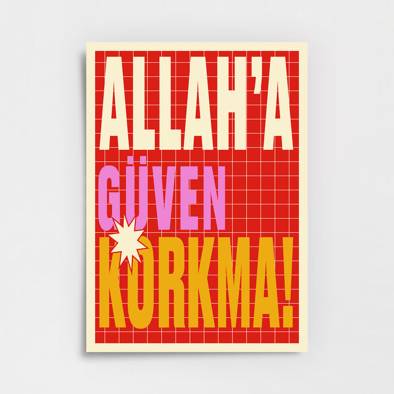 Allah’a Güven, Korkma! Poster Baskı