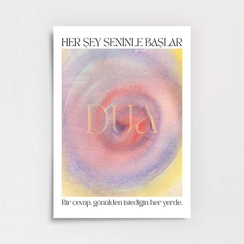 Her Şey Seninle Başlar – Dua Poster Baskı