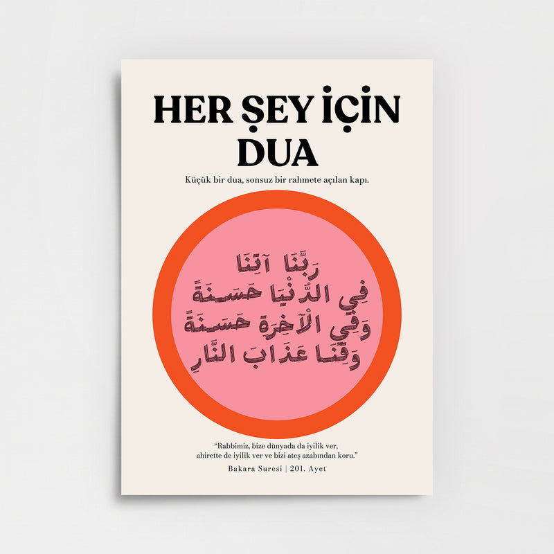Bakara Sûresi 201. Ayet – Rabbimiz, Bize Dünyada da Ahirette de İyilik Ver Poster Baskı