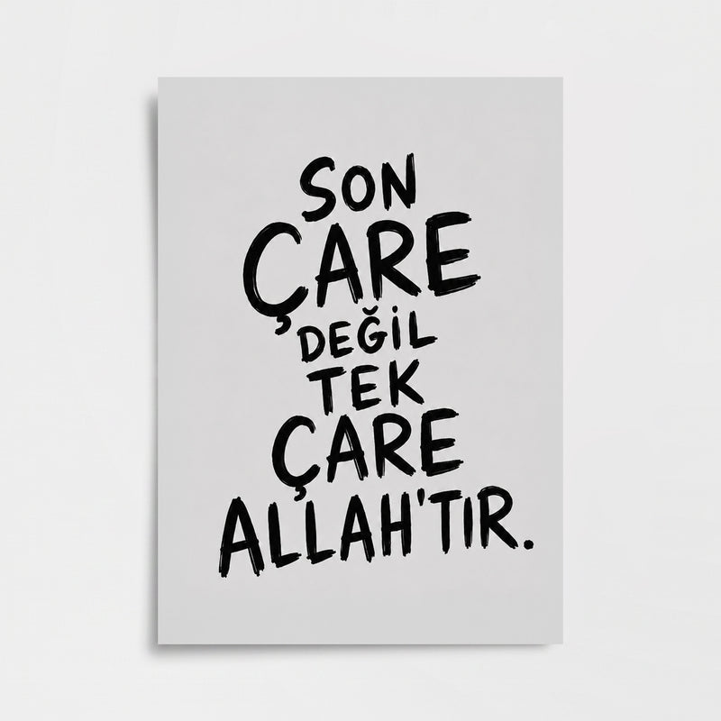 "Son Çare Değil, Tek Çare Allah'tır." Posteri