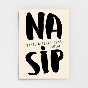 Nasip Vakti Gelince Seni Bulur Poster Baskı