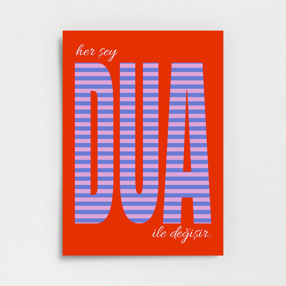 Her Şey Dua ile Değişir Poster Baskı