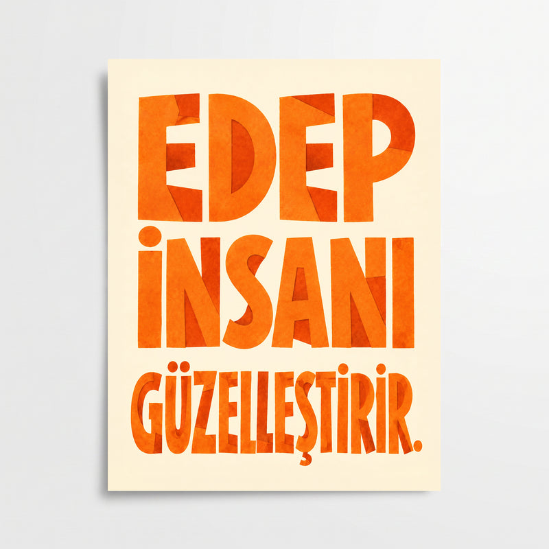 "Edep İnsanı Güzelleştirir" Poster