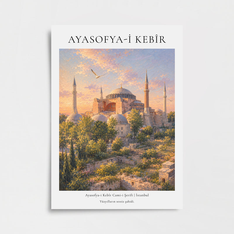 Ayasofya-i Kebîr Cami-i Şerifi2 - İstanbul Poster