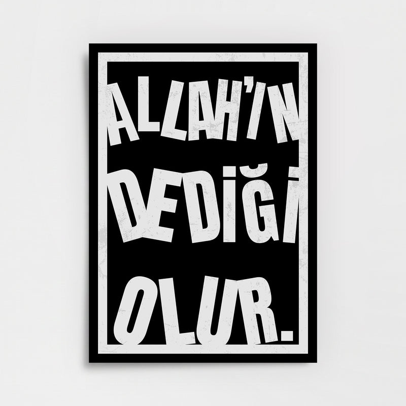 Allah’ın Dediği Olur Poster Baskı