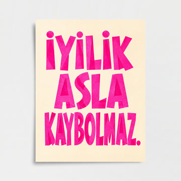 "İyilik Asla Kaybolmaz" Poster