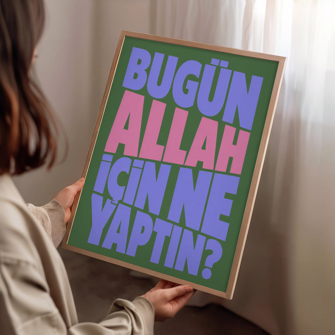 "Bugün Allah İçin Ne Yaptın?" Poster Baskı