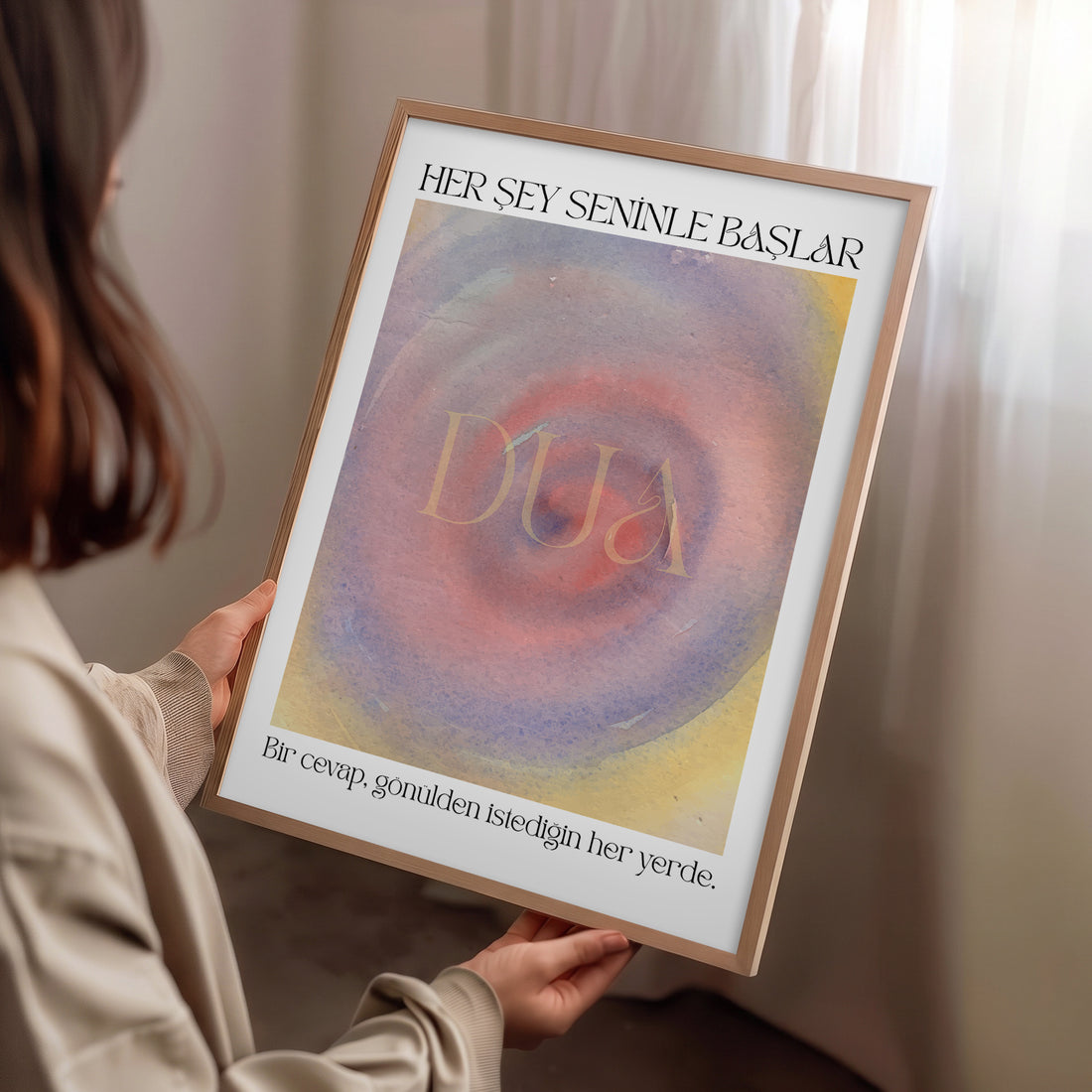 Her Şey Seninle Başlar – Dua Poster Baskı